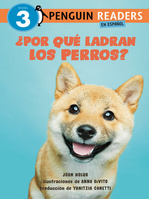 cover image of ¿Por qué ladran los perros? (Why Do Dogs Bark? Spanish Edition)